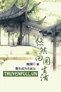 Truyện Cuộc Sống Nông Thôn Nhàn Rỗi