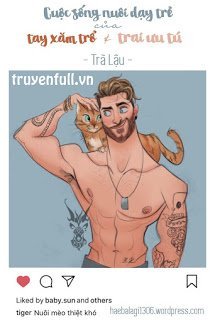 Truyện Cuộc Sống Nuôi Dạy Trẻ Của Tay Xăm Trổ Và Trai Ưu Tú