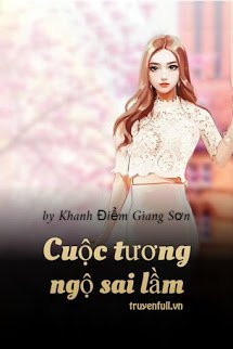 Truyện Cuộc Tương Ngộ Sai Lầm
