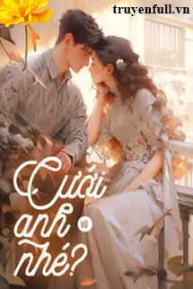Truyện Cưới Anh Nhé