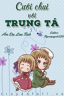 Truyện Cưới Chui Với Trung Tá