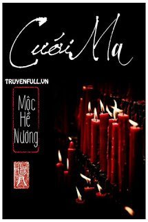 Truyện Cưới Ma – Mộc Hề Nương