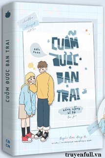 Truyện Cuỗm Được Bạn Trai