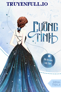 Truyện Cưỡng Tình - Nãi Hoàng Lưu Tâm