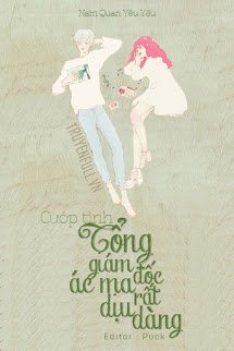 Truyện Cướp Tình: Tổng Giám Đốc Ác Ma Rất Dịu Dàng