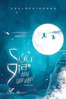 Truyện Cửu Gia Đừng Làm Vậy