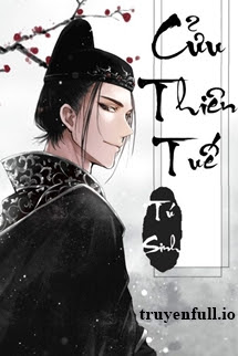 Truyện Cửu Thiên Tuế - Tú Sinh