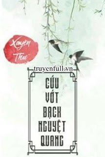 Truyện Cứu Vớt Bạch Nguyệt Quang