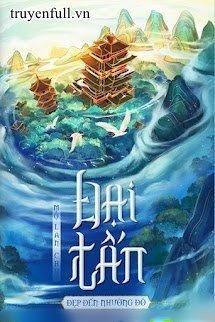 Truyện Đại Tấn Đẹp Đến Như Vậy (Đổi Nữ Thành Phượng)