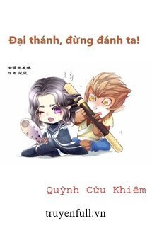 Truyện Đại Thánh, Đừng Đánh Ta!