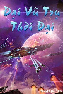 Truyện Đại Vũ Trụ Thời Đại