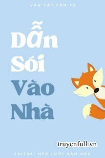 Truyện Dẫn Sói Vào Nhà - Vân Cát Cẩm Tú