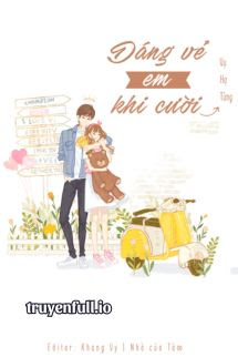 Truyện Dáng Vẻ Em Khi Cười - Vụ Hạ Tùng