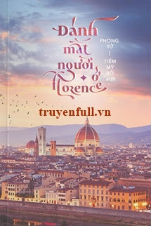 Truyện Đánh Mất Người Ở Florence
