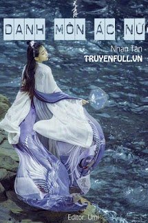 Truyện Danh Môn Ác Nữ
