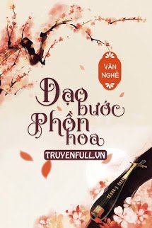 Truyện Dạo Bước Phồn Hoa