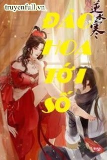 Truyện Đào Hoa Tới Số
