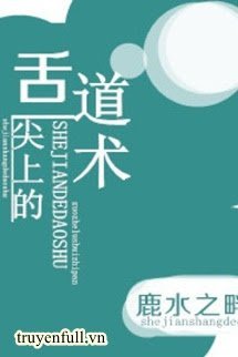 Truyện Đạo Thuật Trên Đầu Lưỡi