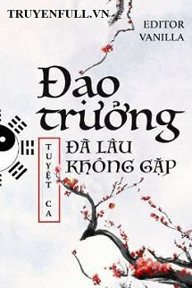 Truyện Đạo Trưởng Đã Lâu Không Gặp