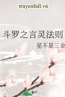 Truyện Đấu La Chi Ngôn Linh Pháp Tắc