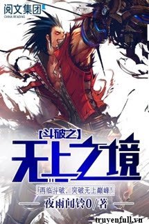 Truyện Đấu Phá Thương Khung Chi Vô Thượng Chi Cảnh