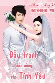 Truyện Đấu Tranh Đến Cùng Cho Tình Yêu