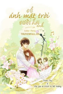Truyện Để Ánh Mặt Trời Sưởi Ấm Anh