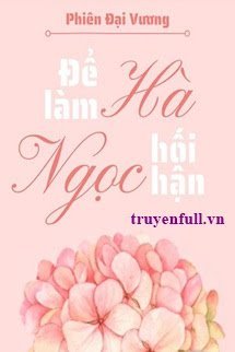 Truyện Để Làm Hà Ngọc Hối Hận