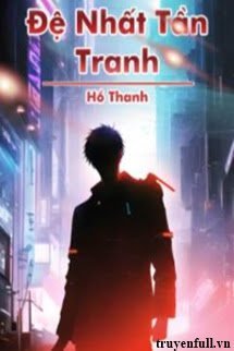Truyện Đệ Nhất Tần Tranh