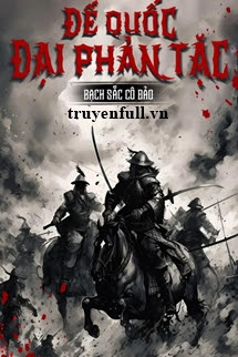 Truyện Đế Quốc Đại Phản Tặc
