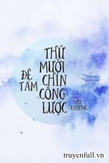 Truyện Đệ Tam Thứ Mười Chín Công Lược