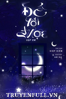 Truyện Để Tôi Được Gặp Em