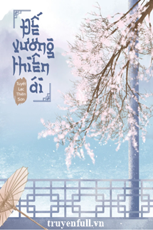 Truyện Đế Vương Thiên Ái
