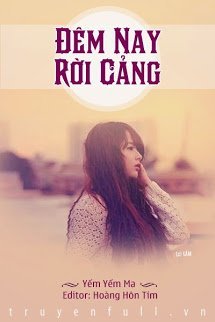 Truyện Đêm Nay Rời Cảng