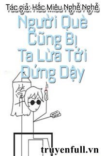 Truyện Đến Cả Người Què Cũng Bị Tôi Lừa Đứng Dậy