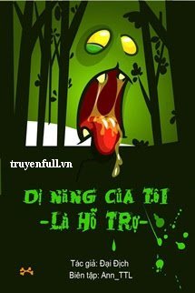 Truyện Dị Năng Của Tôi Là Hỗ Trợ