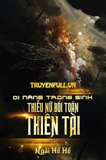 Truyện Dị Năng Trọng Sinh: Thiếu Nữ Bói Toán Thiên Tài