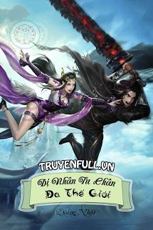 Truyện Dị Nhân Tu Chân Đa Thế Giới