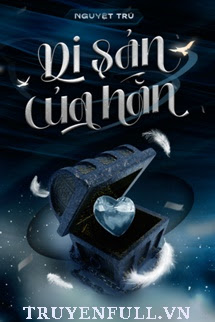 Truyện Di Sản Của Hắn