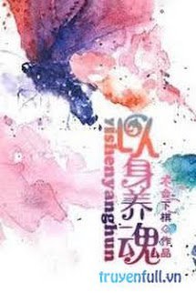 Truyện Dĩ Thân Dưỡng Hồn