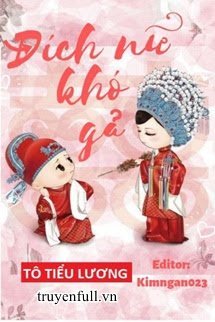 Truyện Đích Nữ Khó Gả