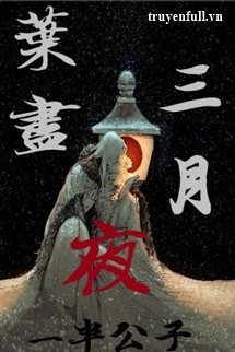 Truyện Diệp Tẫn Dạ Tam Nguyệt