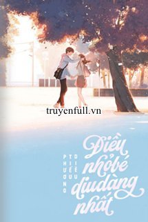 Truyện Điều Nhỏ Bé Dịu Dàng Nhất
