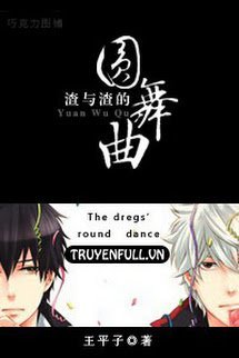 Truyện Điệu Valse Của Những Kẻ Cặn Bã