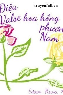 Truyện Điệu Valse Hoa Hồng Phương Nam