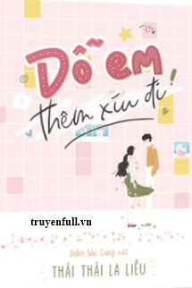 Truyện Dỗ Em Thêm Xíu Đi