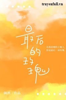 Truyện Đóa Hồng Cuối Cùng