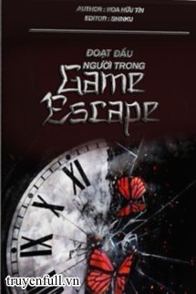 Truyện Đoạt Đầu Người Trong Game Escape
