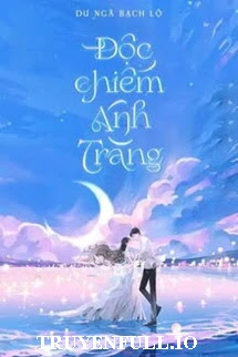 Truyện Độc Chiếm Ánh Trăng