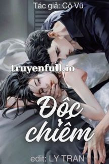 Truyện Độc Chiếm - Cô Vũ